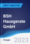 BSH Hausgerate GmbH - Strategy, SWOT and Corporate Finance Report - Product Thumbnail Image