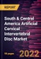 South & Central America Artificial Cervical Intervertebral Disc Market Forecast to 2028 - COVID-19 Impact and Regional Analysis - by Material and End User - Product Thumbnail Image