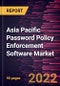 Asia Pacific Password Policy Enforcement Software Market Forecast to 2028 - COVID-19 Impact and Regional Analysis By Deployment and Enterprise Size - Product Thumbnail Image