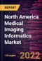 North America Medical Imaging Informatics Market Forecast to 2028 - COVID-19 Impact and Regional Analysis By Type, Application, and Component - Product Thumbnail Image