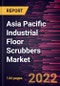 Asia Pacific Industrial Floor Scrubbers Market Forecast to 2028 - COVID-19 Impact and Regional Analysis By Offering; Product; End Use; and Component - Product Thumbnail Image