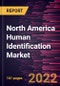 North America Human Identification Market Forecast to 2028 - COVID-19 Impact and Regional Analysis - by Product and Service, Technology, Application, and End User - Product Thumbnail Image