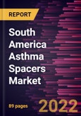 South America Asthma Spacers Market Forecast to 2028 - COVID-19 Impact and Regional Analysis By Product and Distribution Channel- Product Image