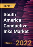South America Conductive Inks Market Forecast to 2028 - COVID-19 Impact and Regional Analysis By Type and Application- Product Image
