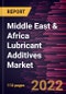 Middle East & Africa Lubricant Additives Market Forecast to 2028 - COVID-19 Impact and Regional Analysis By Type, and Application - Product Thumbnail Image