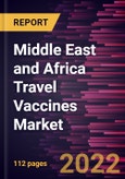 Middle East and Africa Travel Vaccines Market Forecast to 2028 - COVID-19 Impact and Regional Analysis By Product and Application- Product Image