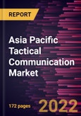 Asia Pacific Tactical Communication Market Forecast to 2028 - COVID-19 Impact and Regional Analysis - by Platform, Type, and Application- Product Image
