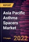 Asia Pacific Asthma Spacers Market Forecast to 2028 - COVID-19 Impact and Regional Analysis By Product and Distribution Channel - Product Thumbnail Image