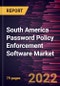 South America Password Policy Enforcement Software Market Forecast to 2028 - COVID-19 Impact and Regional Analysis By Deployment and Enterprise Size - Product Thumbnail Image