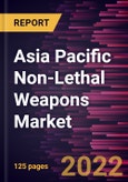 Asia Pacific Non-Lethal Weapons Market Forecast to 2028 - COVID-19 Impact and Regional Analysis By Technology, Product, and Application- Product Image