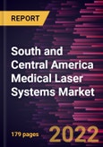 South and Central America Medical Laser Systems Market Forecast to 2028 - COVID-19 Impact and Regional Analysis By Product Type, Application, and End User- Product Image