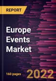Europe Events Market Forecast to 2028 - COVID-19 Impact and Regional Analysis - by Event Type, Revenue Source, Type, Organizer, Application, and Enterprise Size- Product Image