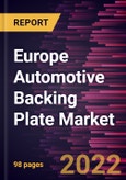 Europe Automotive Backing Plate Market Forecast to 2028 - COVID-19 Impact and Regional Analysis By Brake Types, Brake Material Type, and Vehicle Type- Product Image