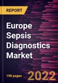 Europe Sepsis Diagnostics Market Forecast to 2028 - COVID-19 Impact and Regional Analysis By Product, Technology, Method, Test Type, Pathogen, and End User- Product Image