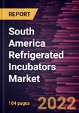 South America Refrigerated Incubators Market Forecast to 2028 - COVID-19 Impact and Regional Analysis By Type and Application- Product Image