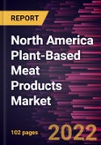 North America Plant-Based Meat Products Market Forecast to 2028 - COVID-19 Impact and Regional Analysis - by Type, Category, and Distribution Channel- Product Image