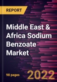 Middle East & Africa Sodium Benzoate Market Forecast to 2028 - COVID-19 Impact and Regional Analysis - by Application- Product Image