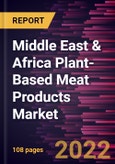 Middle East & Africa Plant-Based Meat Products Market Forecast to 2028 - COVID-19 Impact and Regional Analysis - by Type, Category, and Distribution Channel- Product Image