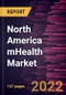 North America mHealth Market Forecast to 2028 - COVID-19 Impact and Regional Analysis By Service Type, Devices Type, and End-User Type - Product Image