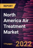 North America Air Treatment Market Forecast to 2028 - COVID-19 Impact and Regional Analysis By Type and Application- Product Image