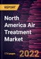 North America Air Treatment Market Forecast to 2028 - COVID-19 Impact and Regional Analysis By Type and Application - Product Thumbnail Image