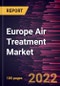 Europe Air Treatment Market Forecast to 2028 - COVID-19 Impact and Regional Analysis By Type and Application - Product Thumbnail Image