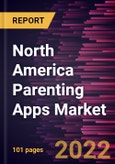 North America Parenting Apps Market Forecast to 2028 - COVID-19 Impact and Regional Analysis - by Operating System, End User, Pricing, and Application- Product Image