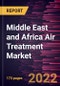 Middle East and Africa Air Treatment Market Forecast to 2028 - COVID-19 Impact and Regional Analysis By Type and Application - Product Thumbnail Image