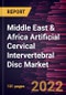 Middle East & Africa Artificial Cervical Intervertebral Disc Market Forecast to 2028 - COVID-19 Impact and Regional Analysis - by Material and End User - Product Thumbnail Image
