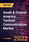 South & Central America Tactical Communication Market Forecast to 2028 - COVID-19 Impact and Regional Analysis By Platform, Type, Technology and Application- Product Image
