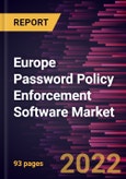 Europe Password Policy Enforcement Software Market Forecast to 2028 - COVID-19 Impact and Regional Analysis By Deployment and Enterprise Size- Product Image