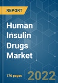 Human Insulin Drugs Market - Growth, Trends, COVID-19 Impact, and Forecasts (2022 - 2027)- Product Image