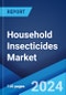 Household Insecticides Market: Global Industry Trends, Share, Size, Growth, Opportunity and Forecast 2023-2028 - Product Image