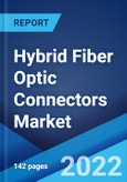 Hybrid Fiber Optic Connectors Market: Global Industry Trends, Share, Size, Growth, Opportunity and Forecast 2022-2027- Product Image