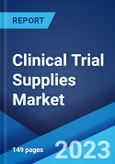 Clinical Trial Supplies Market: Global Industry Trends, Share, Size, Growth, Opportunity and Forecast 2023-2028- Product Image