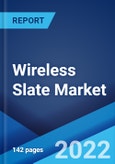 Wireless Slate Market: Global Industry Trends, Share, Size, Growth, Opportunity and Forecast 2022-2027- Product Image