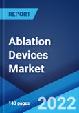 Ablation Devices Market: Global Industry Trends, Share, Size, Growth, Opportunity and Forecast 2022-2027- Product Image