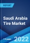 Saudi Arabia Tire Market: Industry Trends, Share, Size, Growth, Opportunity and Forecast 2022-2027 - Product Thumbnail Image