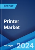 Printer Market: Global Industry Trends, Share, Size, Growth, Opportunity and Forecast 2023-2028- Product Image