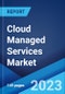 Cloud Managed Services Market: Global Industry Trends, Share, Size, Growth, Opportunity and Forecast 2022-2027 - Product Image