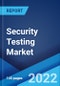 Security Testing Market: Global Industry Trends, Share, Size, Growth, Opportunity and Forecast 2022-2027 - Product Thumbnail Image
