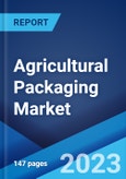 Agricultural Packaging Market: Global Industry Trends, Share, Size, Growth, Opportunity and Forecast 2023-2028- Product Image