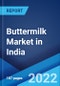 Buttermilk Market in India: Industry Trends, Share, Size, Growth, Opportunity and Forecast 2022-2027 - Product Image