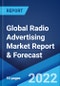 Global Radio Advertising Market Report & Forecast 2022-2027 - Product Thumbnail Image