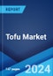 Tofu Market: Global Industry Trends, Share, Size, Growth, Opportunity and Forecast 2023-2028 - Product Thumbnail Image