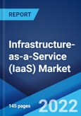 Infrastructure-as-a-Service (IaaS) Market: Global Industry Trends, Share, Size, Growth, Opportunity and Forecast 2022-2027- Product Image