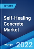 Self-Healing Concrete Market: Global Industry Trends, Share, Size, Growth, Opportunity and Forecast 2022-2027- Product Image