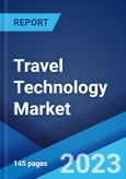 Travel Technology Market: Global Industry Trends, Share, Size, Growth, Opportunity and Forecast 2023-2028- Product Image