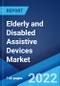 Elderly and Disabled Assistive Devices Market: Global Industry Trends, Share, Size, Growth, Opportunity and Forecast 2022-2027 - Product Thumbnail Image