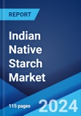 Indian Native Starch Market Report by End Use, Feedstock, and Region 2024-2032- Product Image